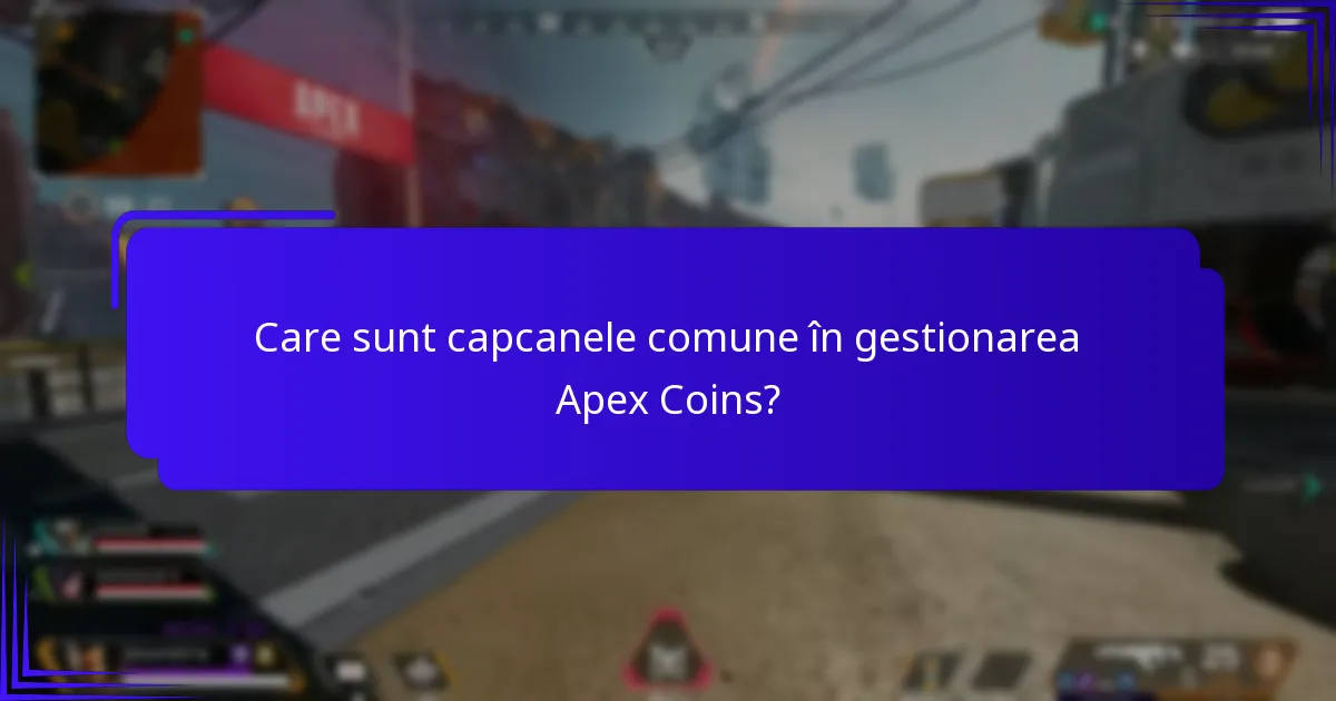 Cum pot gestiona eficient contul meu de Apex Coins?