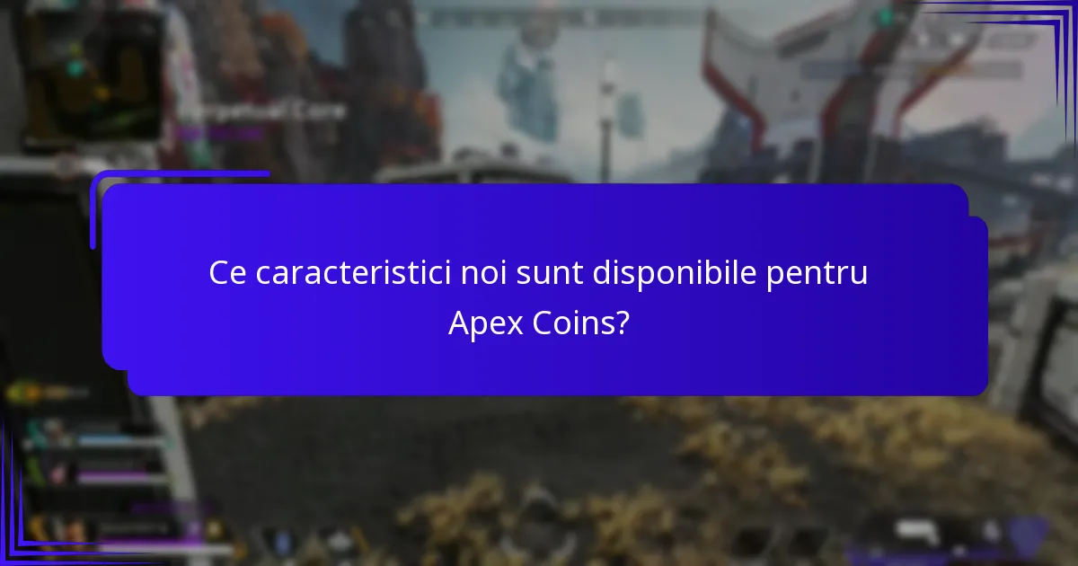Ce îmbunătățiri viitoare sunt planificate pentru Apex Coins?
