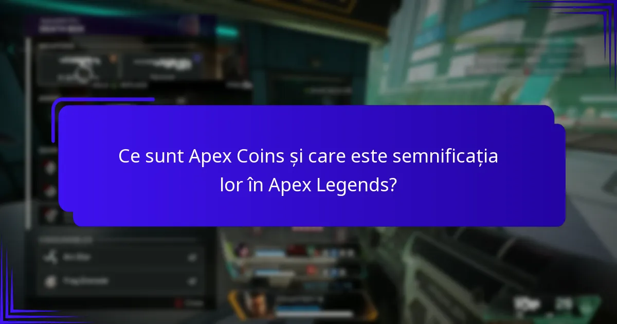 Care sunt perioadele de valabilitate pentru codurile Apex Coins?