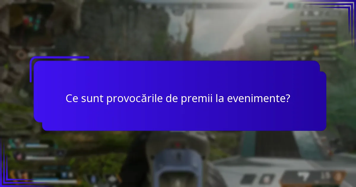 Când au loc de obicei provocările de premii la evenimente?
