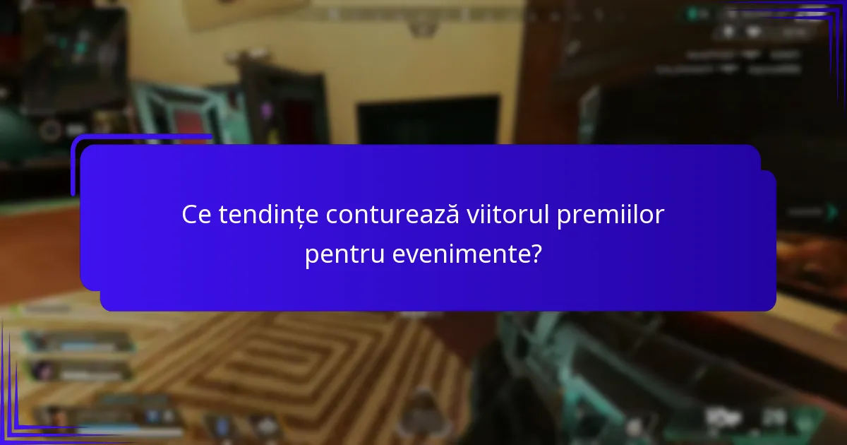 Care evenimente au înregistrat cele mai semnificative schimbări în ofertele de premii?