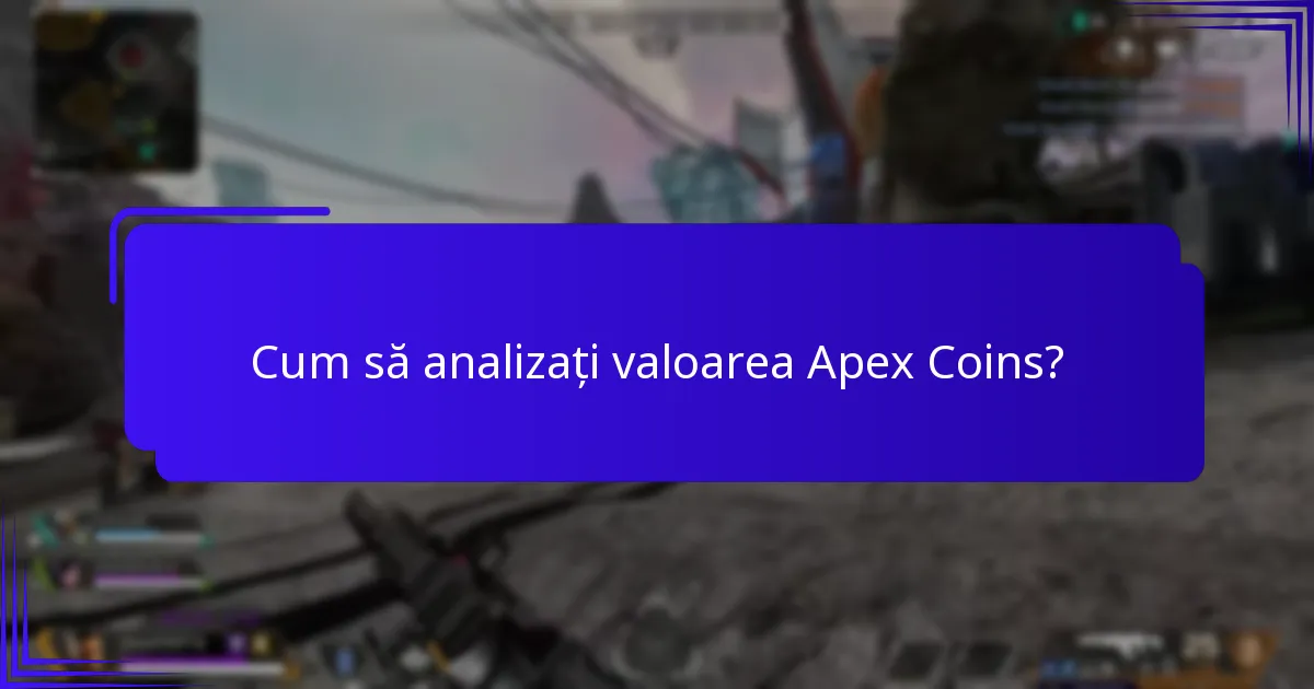 Cum să analizați valoarea Apex Coins?
