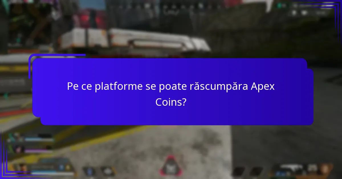 Care sunt problemele comune cu răscumpărarea Apex Coins?